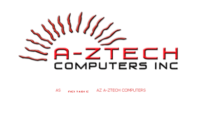 A-Z Tech Computers is your source for Computer Fixing and buying!